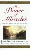 Go to record The power of miracles : stories of God in the everyday