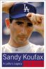 Go to record Sandy Koufax : a lefty's legacy
