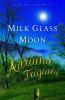 Go to record Milk glass moon : a big stone gap novel