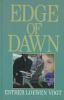 Go to record Edge of dawn / Esther Loewen Vogt.