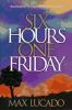 Go to record Six hours, one Friday : anchoring to the cross