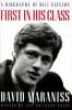 Go to record First in his class : a biography of Bill Clinton