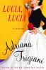 Go to record Lucia, Lucia : a novel