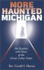 Go to record More haunted Michigan : new encounters with ghosts of the ...