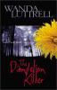 Go to record The dandelion killer : sometimes blood runs yellow