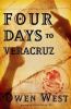 Go to record Four days to Veracruz : a novel