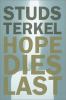 Go to record Hope dies last : keeping the faith in difficult times