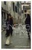 Go to record The singing fire : a novel