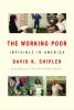 Go to record The working poor : invisible in America