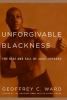 Go to record Unforgivable blackness : the rise and fall of Jack Johnson