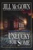 Go to record Unlucky for some : a novel of suspense