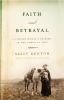 Go to record Faith and betrayal : a pioneer woman's passage in the Amer...