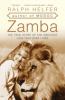 Go to record Zamba : the true story of the greatest lion that ever lived