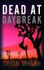 Go to record Dead at daybreak : a novel