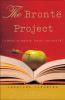 Go to record The Brontë project : a novel of passion, desire, and good PR