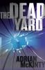 Go to record The dead yard : a novel