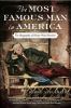 Go to record The most famous man in America : the biography of Henry Wa...
