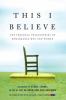 Go to record This I believe : the personal philosophies of remarkable m...