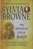 Go to record The mystical life of Jesus : an uncommon perspective on th...