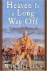 Go to record Heaven is a long way off : a novel of the mountain men