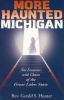 Go to record More haunted Michigan : new encounters with ghosts of the ...