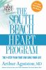 Go to record The South Beach heart program : the 4-step plan that can s...