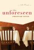 Go to record The unforeseen : a novel