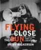 Go to record Flying close to the sun : my life and times as a Weatherman