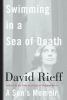 Go to record Swimming in a sea of death : a son's memoir