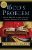 Go to record God's problem : how the Bible fails to answer our most imp...