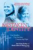 Go to record Mistaken identity : two families, one survivor, unwavering...