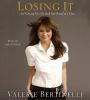 Go to record Losing it --and gaining my life back one pound at a time