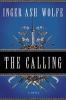 Go to record The calling : [a novel]