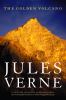 Go to record The golden volcano = Le volcan d'or : the first English tr...