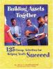 Go to record Building assets together : 135 group activities for helpin...
