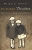 Go to record The prodigal daughter : reclaiming an unfinished childhood