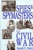 Go to record Spies and spymasters of the Civil War