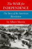 Go to record The war for independence : the story of the American Revol...