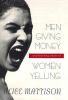 Go to record Men giving money, women yelling : intersecting stories