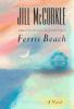 Go to record Ferris Beach : a novel