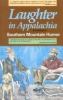 Go to record Laughter in Appalachia : a festival of southern mountain h...
