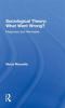 Go to record Sociological theory : what went wrong? : diagnosis and rem...