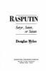 Go to record Rasputin : satyr, saint, or Satan