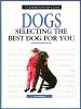 Go to record Dogs : selecting the best dog for you
