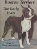 Go to record Boston terriers : the early years
