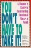 Go to record You don't have to take it! : a woman's guide to confrontin...