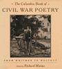 Go to record The Columbia book of Civil War poetry