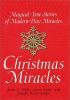 Go to record Christmas miracles : magical true stories of modern-day mi...