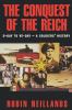 Go to record The conquest of the Reich : D-Day to VE-Day, a soldierʼs h...