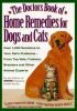 Go to record The doctor's book of home remedies for dogs and cats : ove...